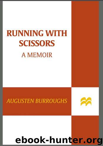 Running with Scissors: A Memoir by Burroughs Augusten