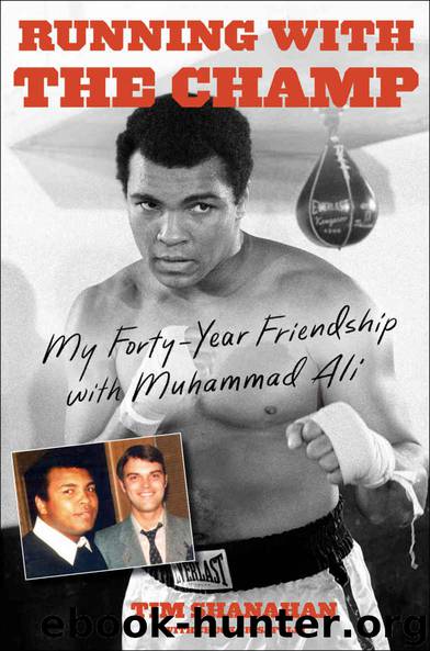 Running with the Champ: My Forty-Year Friendship with Muhammad Ali by Tim Shanahan