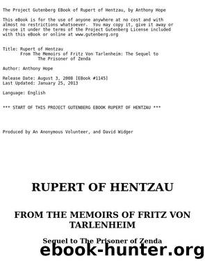 Rupert of Hentzau: From The Memoirs of Fritz Von Tarlenheim Sequel to The Prisoner of Zenda by Anthony Hope