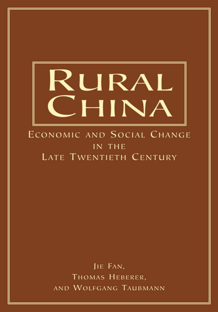 Rural China: Economic And Social Change In The Late Twentieth Century by Jie Fan Thomas Heberer Wolfgang Taubmann