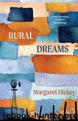 Rural Dreams by Margaret Hickey