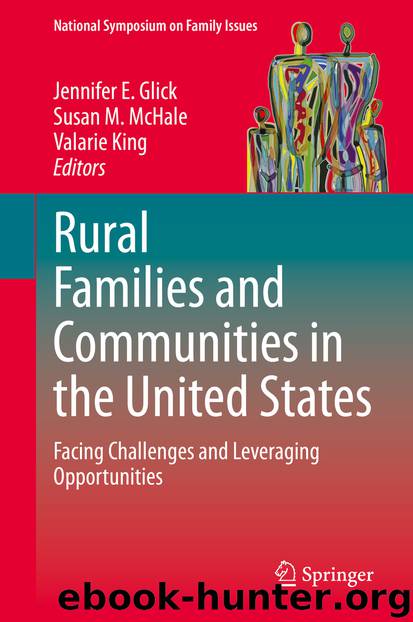Rural Families and Communities in the United States by Jennifer E. Glick & Susan M. McHale & Valarie King