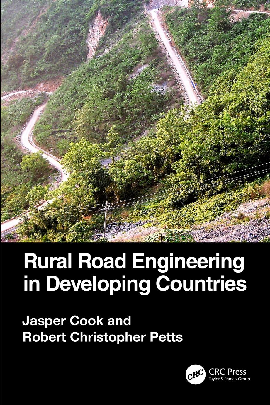 Rural Road Engineering in Developing Countries by Jasper Cook & Robert Christopher Petts