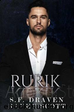 Rurik: A Dark Mafia Romance (Volkov Brothers Book 5) by S.F. Draven