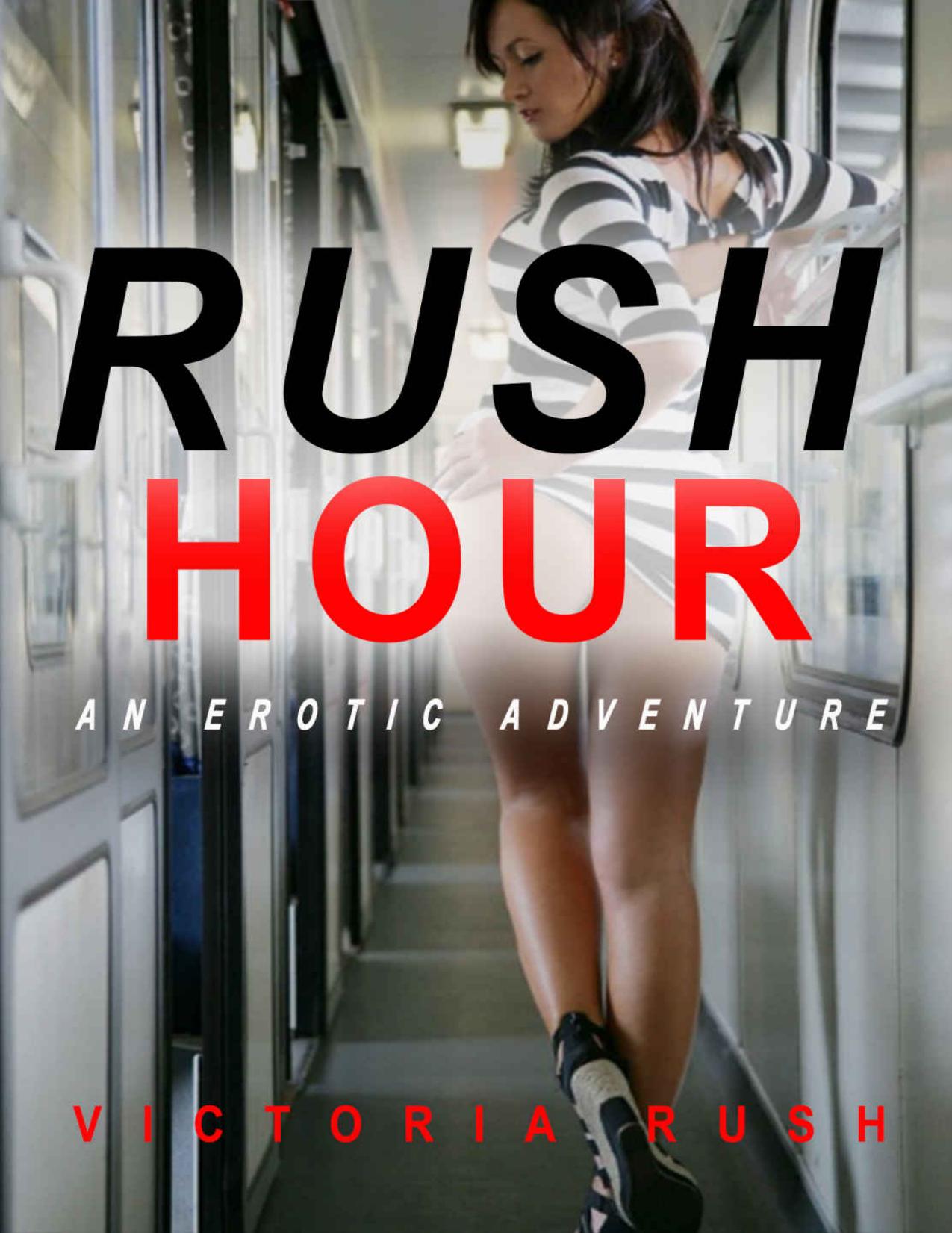 Rush Hour: An Erotic Adventure (Lesbian Bisexual Erotica) (Jade's Erotic Adventures Book 5) by Victoria Rush