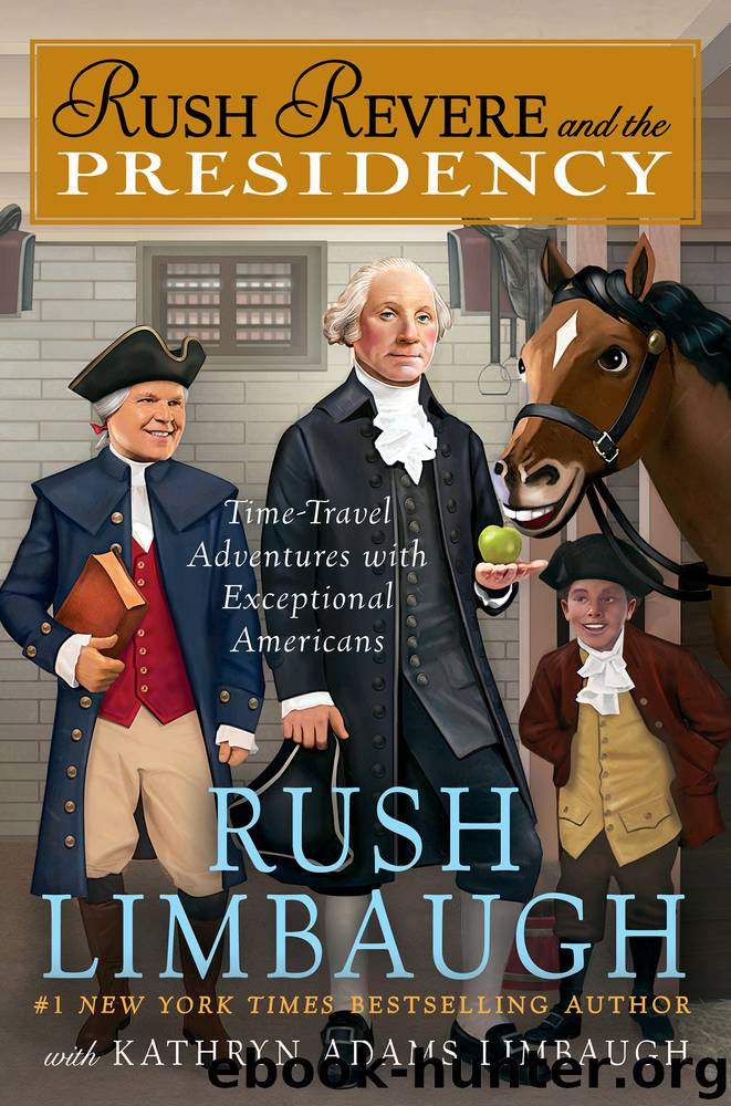Rush Revere and the Presidency by Rush Limbaugh