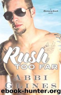 Rush Too Far: A Rosemary Beach Novel by Abbi Glines