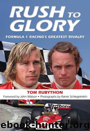 Rush to Glory: FORMULA 1 Racing's Greatest Rivalry by Tom Rubython