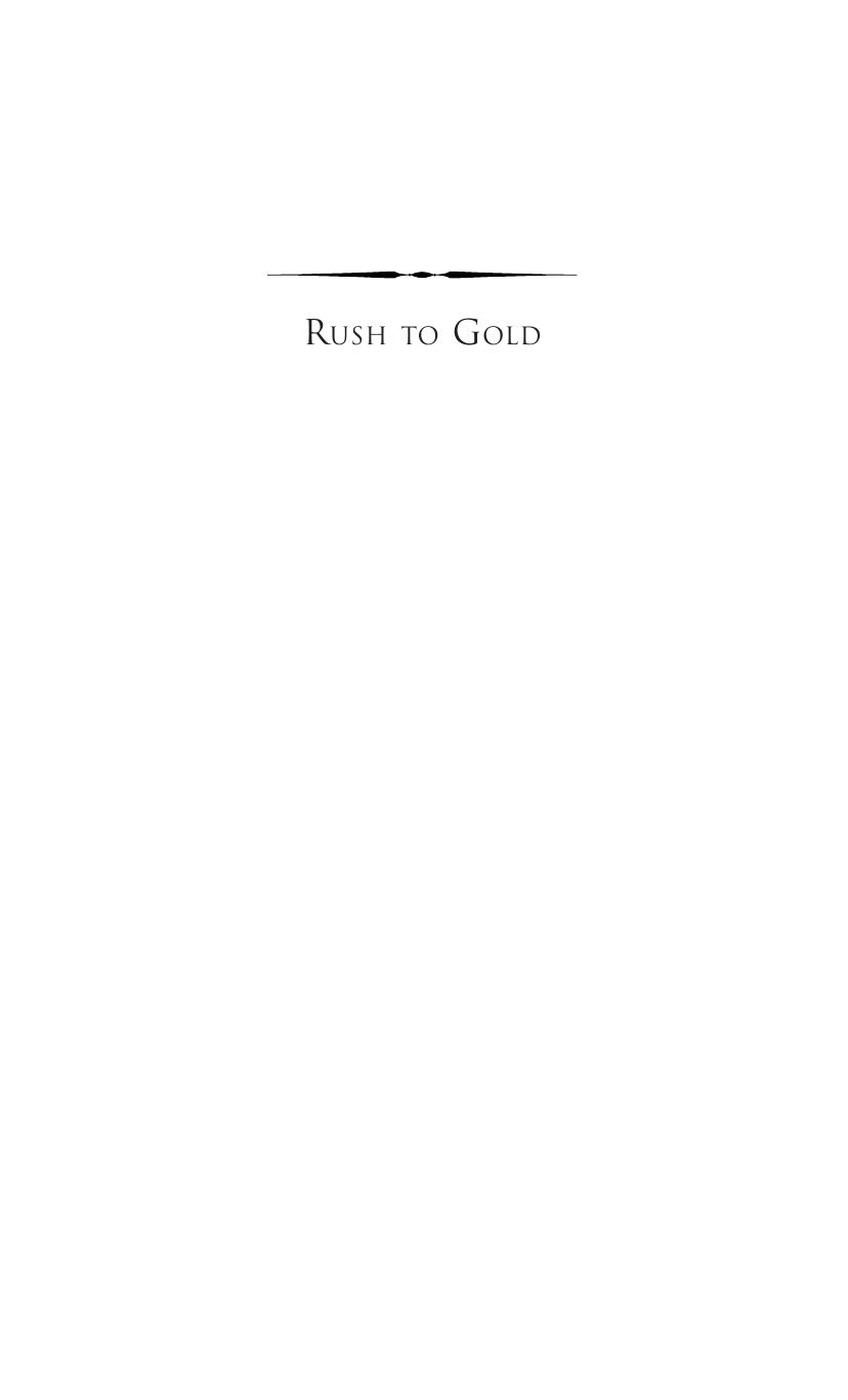 Rush to Gold: The French and the California Gold Rush, 1848â â1854 by Malcolm J. Rohrbough