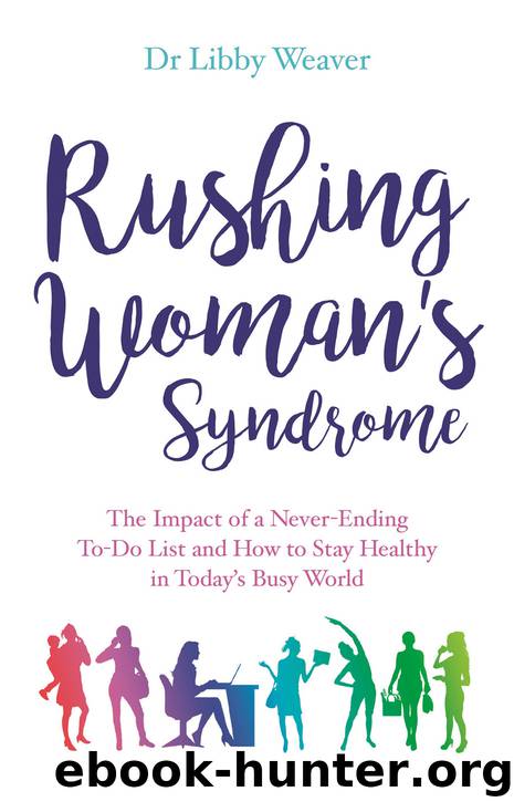 Rushing Woman's Syndrome by Libby Weaver