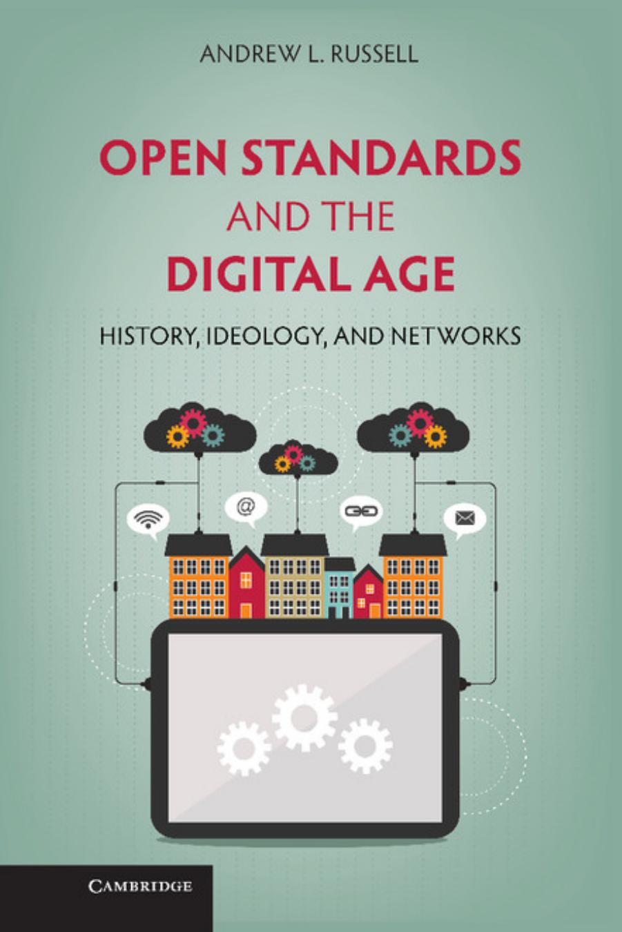 Russell A. Open Standards and the Digital Age...2014 by Unknown