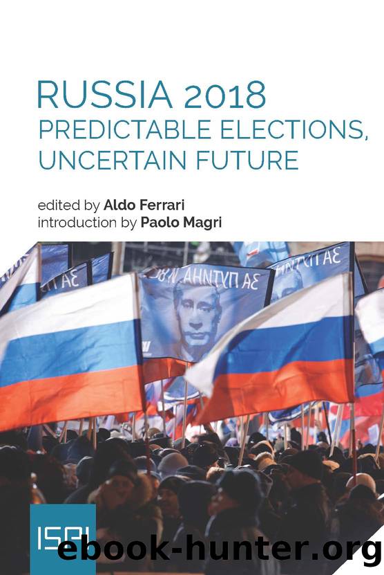 Russia 2018: Predictable Elections, Uncertain Future by Aldo Ferrari