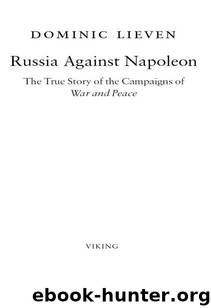 Russia Against Napoleon by Lieven Dominic