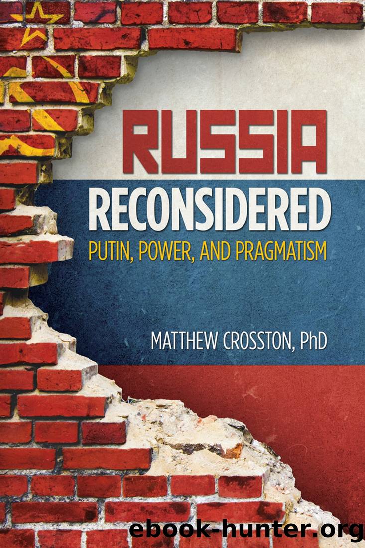 Russia Reconsidered: Putin, Power, and Pragmatism by Matthew Crosston