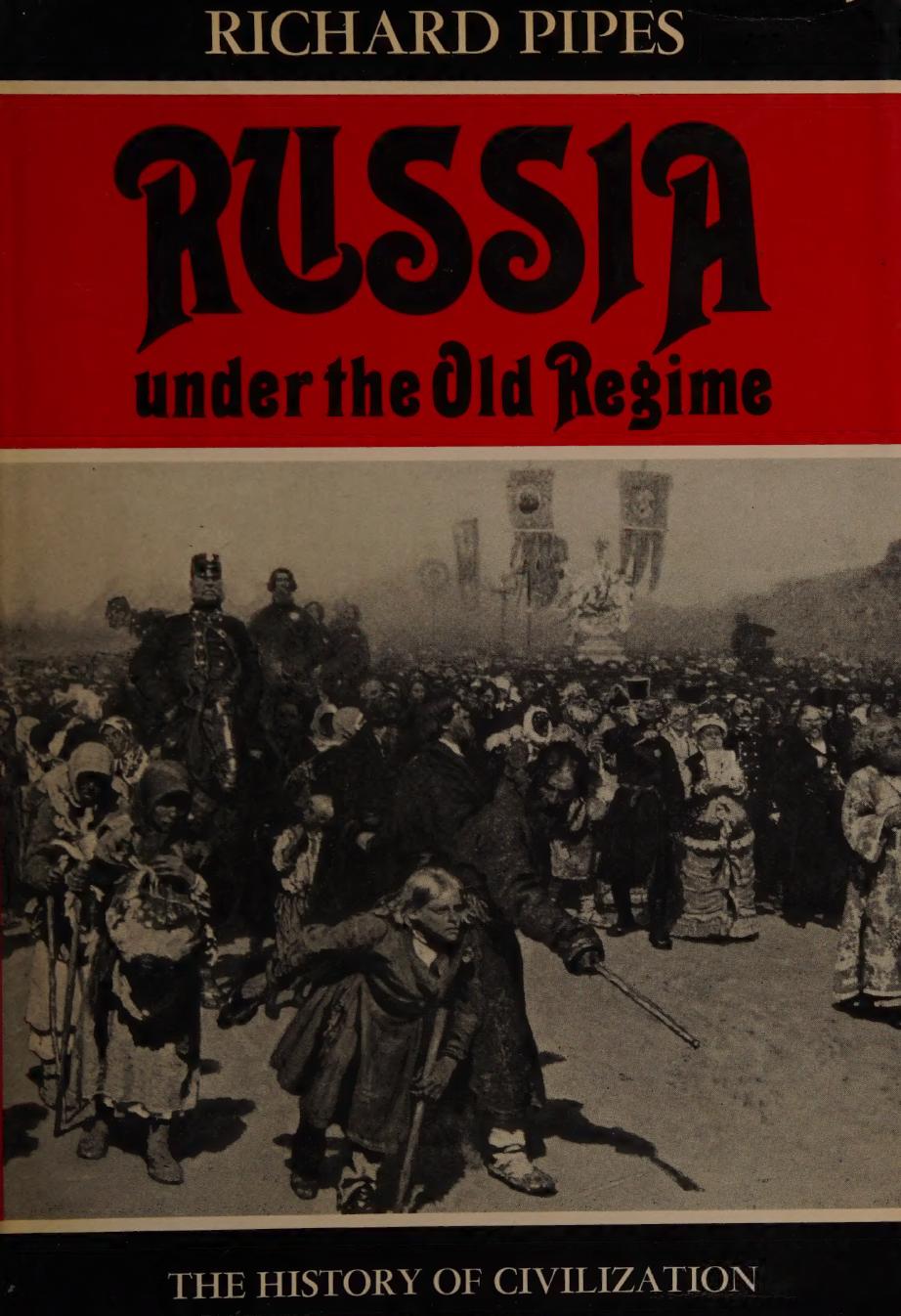 Russia Under Old Regime by Richard Pipes