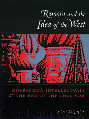 Russia and the Idea of the West by English Robert;