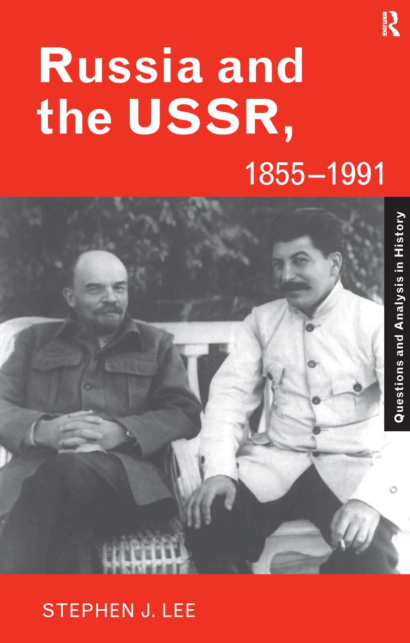 Russia and the USSR, 1855â1991: Autocracy and Dictatorship by Stephen J. Lee