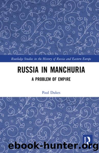 Russia in Manchuria by Paul Dukes