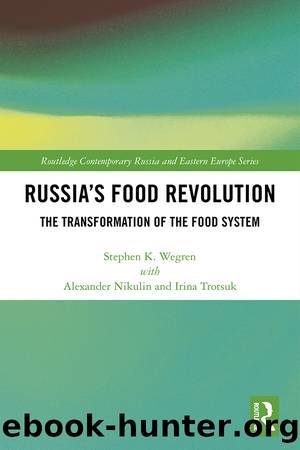 Russia's Food Revolution by Stephen K. Wegren