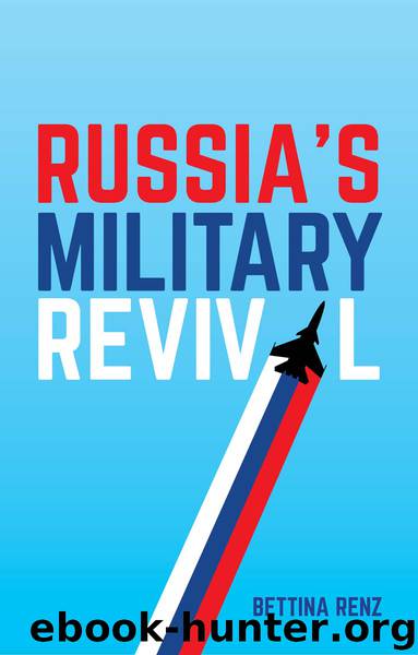 Russia's Military Revival by Bettina Renz