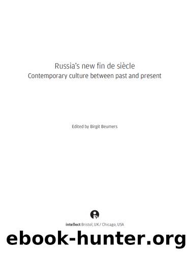 Russia's New Fin de SiÃ¨cle by Birgit Beumers