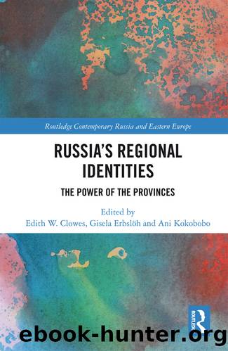 Russia's Regional Identities by Edith W. Clowes Gisela Erbslöh Ani Kokobobo