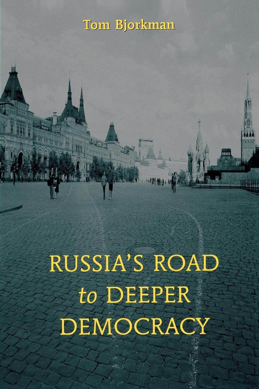 Russia's Road to Deeper Democracy by Tom Bjorkman