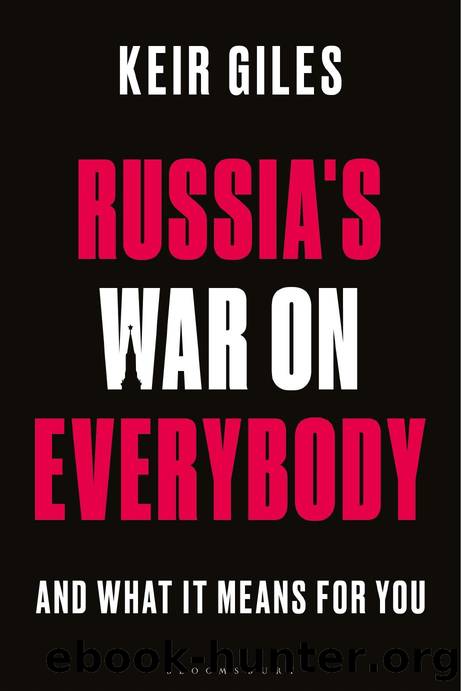 Russia's War on Everybody: And What it Means for You by Keir Giles