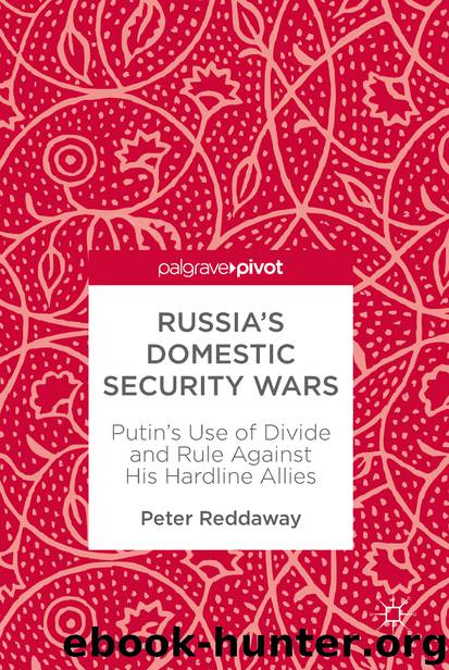 Russia’s Domestic Security Wars by Peter Reddaway
