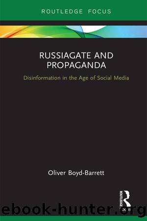 RussiaGate and Propaganda by Oliver Boyd-Barrett;