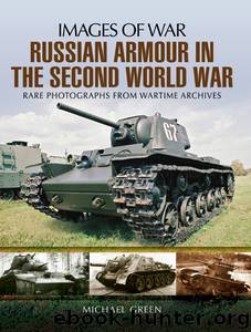 Russian Armour in the Second World War by Michael Green