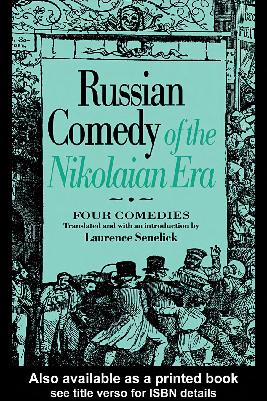 Russian Comedy of the Nikolaian Era by Laurence Senelick