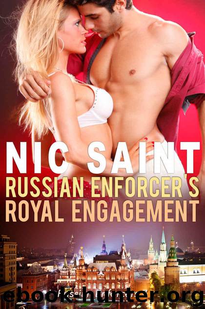 Russian Enforcer's Royal Engagement (Russian Enforcers Book 7) by Nic Saint