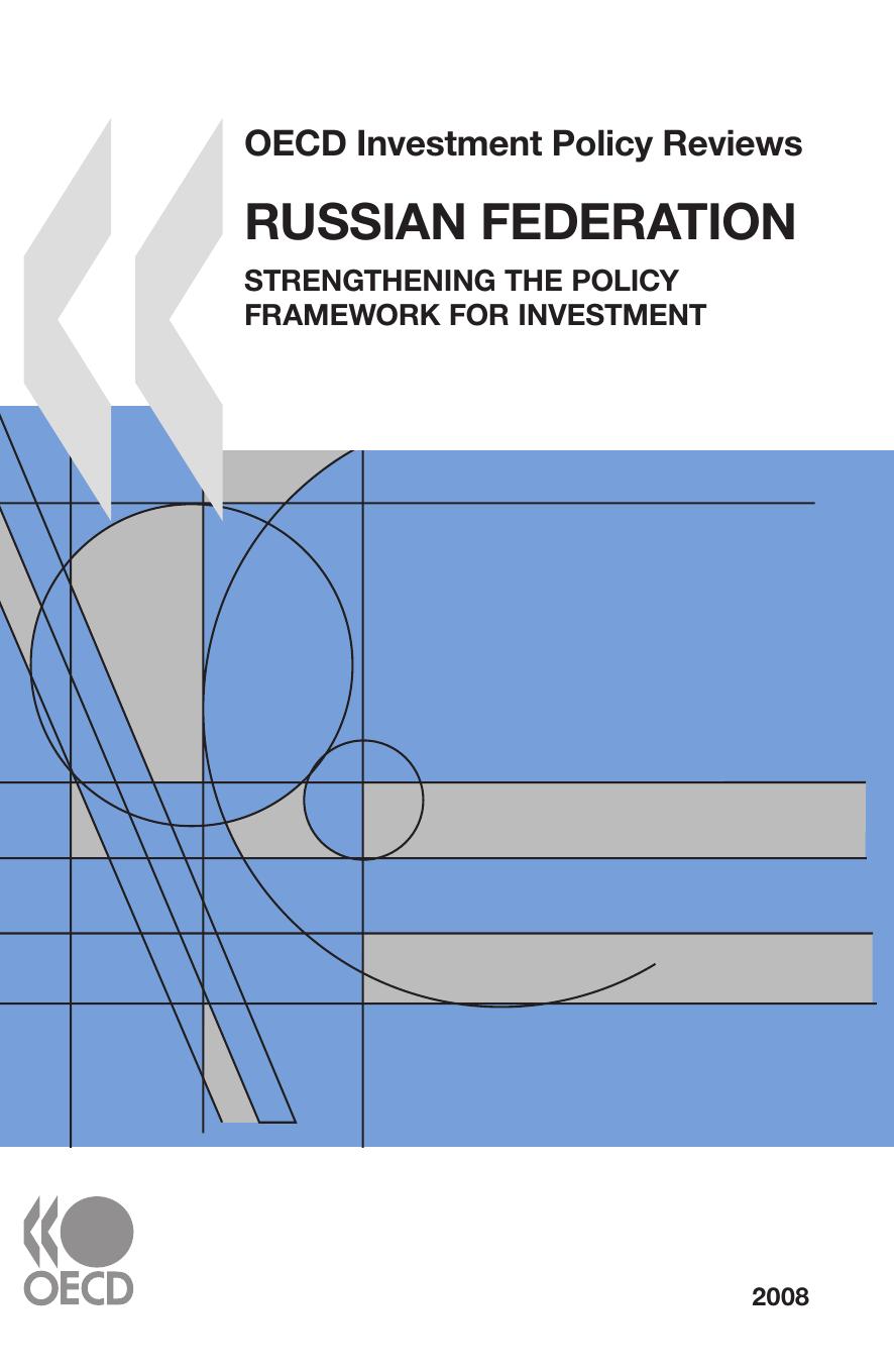 Russian Federation : Strengthening the Policy Framework for Investment. by OECD