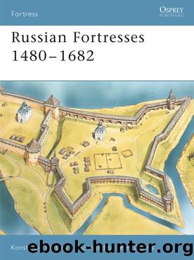Russian Fortresses 1480-1682 by Konstantin Nossov