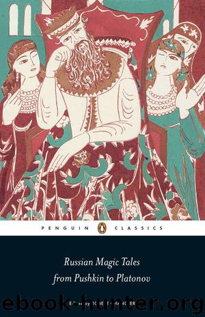 Russian Magic Tales from Pushkin to Platonov (Penguin Classics) by Robert Chandler