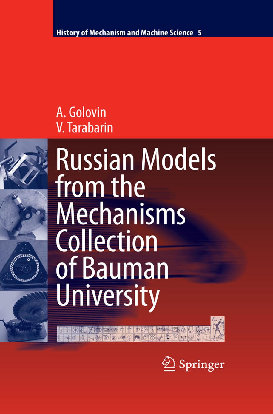 Russian Models from the Mechanisms Collection of Bauman University by A. Golovin V. Tarabarin