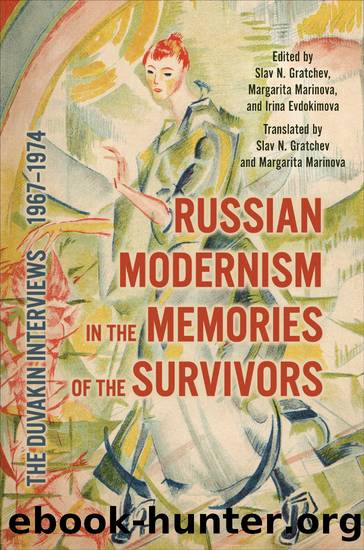 Russian Modernism in the Memories of the Survivors by Irina Evdokimova;Slav N. Gratchev;Margarita Marinova;