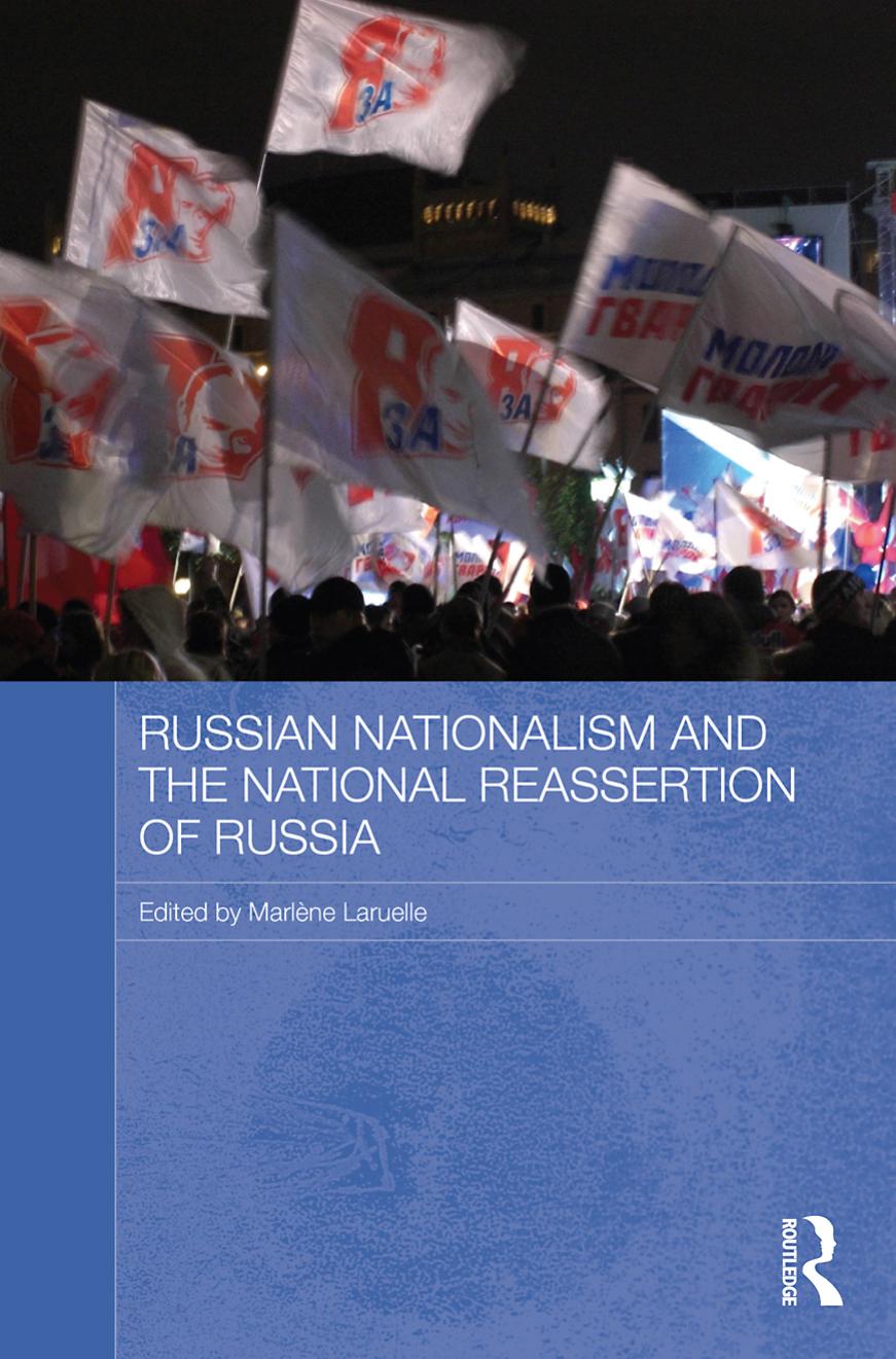 Russian Nationalism and the National Reassertion of Russia by Marlène Laruelle