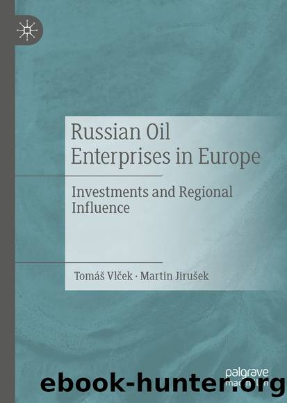 Russian Oil Enterprises in Europe by Tomáš Vlček & Martin Jirušek