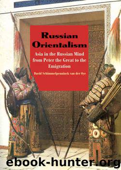 Russian Orientalism by David Schimmelpenninck van der Oye