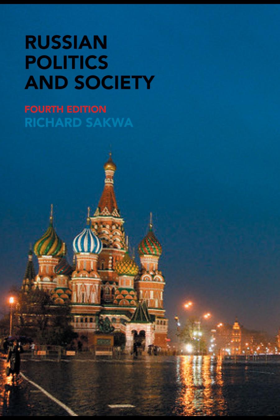 Russian Politics and Society, Fourth edition by Richard Sakwa