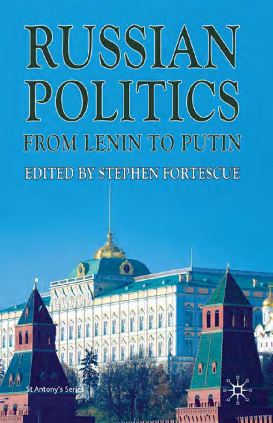 Russian Politics from Lenin to Putin (St. Antony's) by Stephen Fortescue