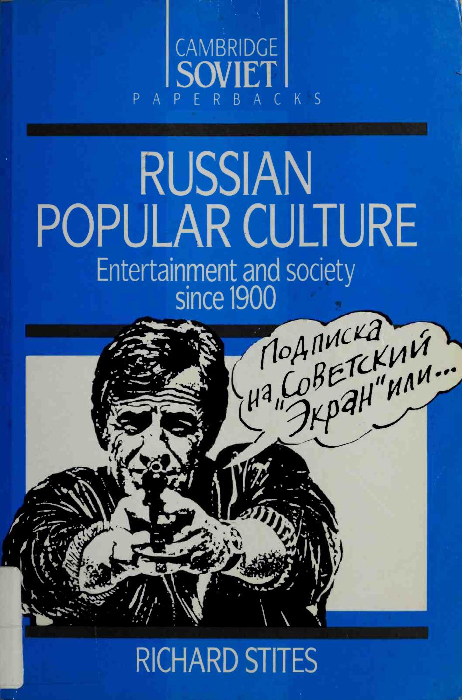 Russian Popular Culture - Entertainment and society since 1900 by Richard Stites