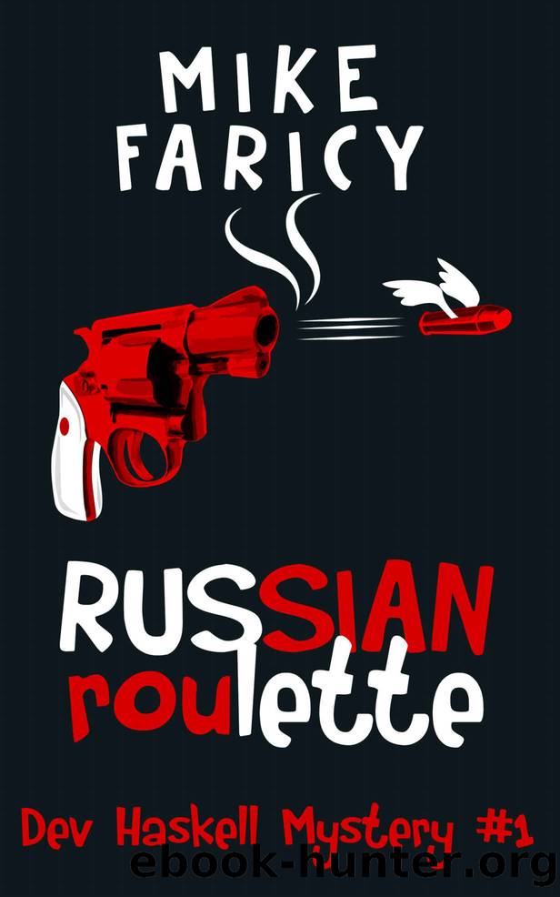 Russian Roulette (Dev Haskell - Private Investigator, Book 1) by Mike Faricy