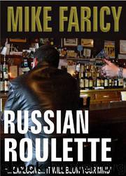 Russian Roulette (Devlin Haskell 1) by Faricy Mike