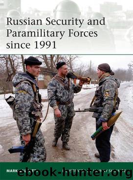 Russian Security and Paramilitary Forces since 1991 by Mark Galeotti