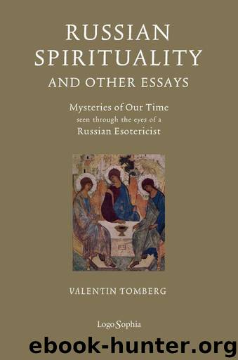 Russian Spirituality And Other Essays: Mysteries of Our Time seen through the eyes of a Russian Esotericist by Tomberg Valentin