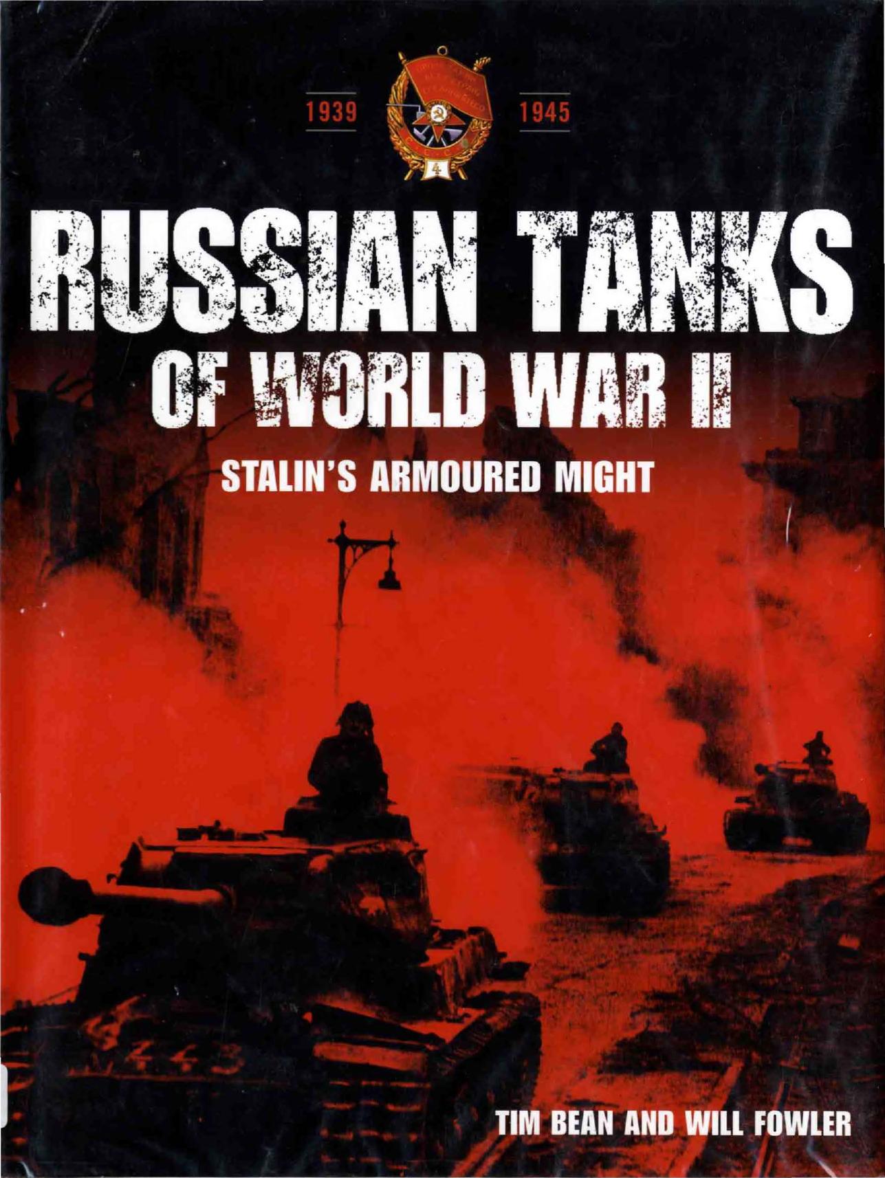 Russian Tanks of World War II : Stalin's Armoured Might [Repost] by Tim Bean