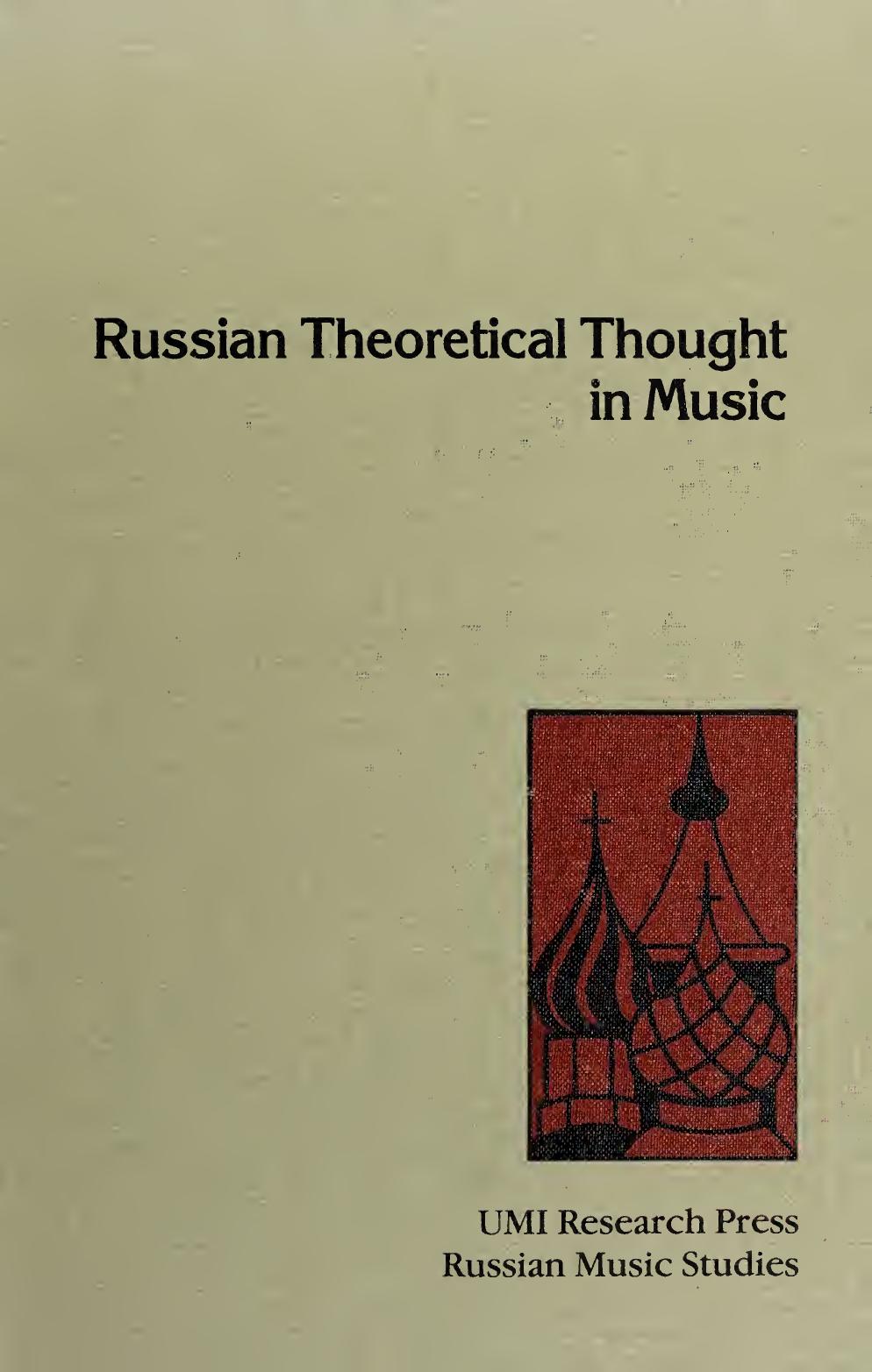 Russian Theoretical Thought in Music by Gordon D. McQuere